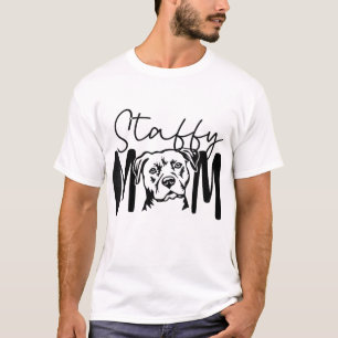 Staffy Mama Gift für Staffordshire Bull Terrier Do T-Shirt