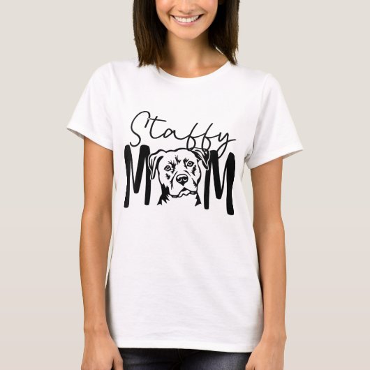 Staffy Mama Gift für Staffordshire Bull Terrier Do T-Shirt (Vorderseite)