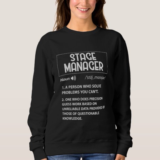 Stage Manager Definition Broadway Theatre Director Sweatshirt (Vorderseite)