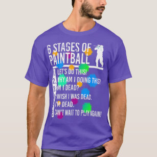 Stages of Paintball Retro for Paintball Player  Go T-Shirt