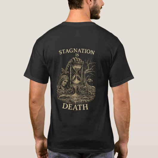 Stagnation ist Tod T-Shirt (Rückseite)