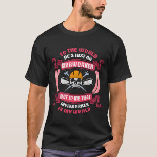 Stahlbauer Er Ist Meine Ganze Welt T-Shirt
