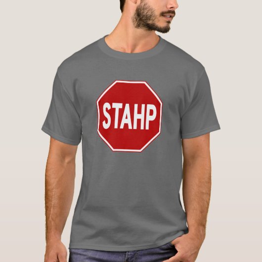 STAHP! Zeichen-T-Shirt T-Shirt (Vorderseite)