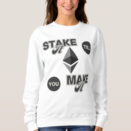 Stake it to make it™ Street Smart Ethereum Sweatshirt (Vorderseite)