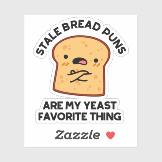 Stale Brot Puns sind meine heftigste Sache Aufkleber (Blatt)