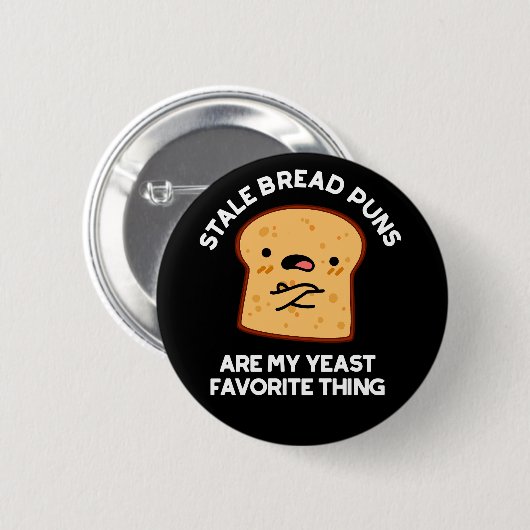 Stale Brot Puns sind meine heftigste Sache Button (Vorne & Hinten)