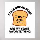 Stale Brot Puns sind meine heftigste Sache Poster (Vorne)