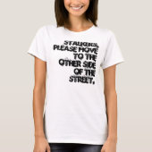 Stalker-Antrag-Shirt T-Shirt