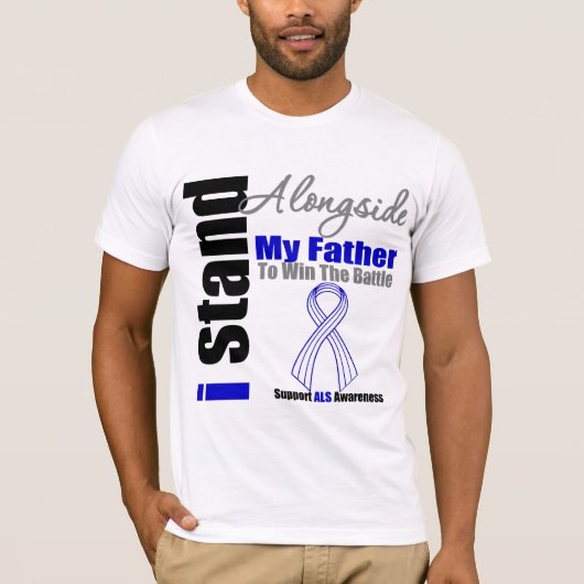 Stand ALS I neben meinem Vater T-Shirt (Vorderseite)