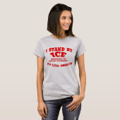 "Stand by Ice Stopp Illegal Immigration Shirts" T-Shirt (Vorne ganz)