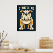 Stand Clear Bulldog – Funny Cartoon Character Art Poster (Küche)