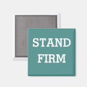 Stand Firm Magnet (Vorderseite/Rückseite)