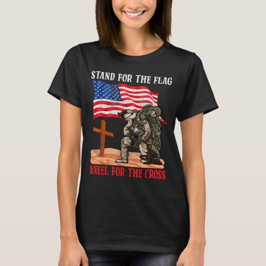Stand For The Flag Kneel For The Cross Patriotic C T-Shirt (Vorderseite)