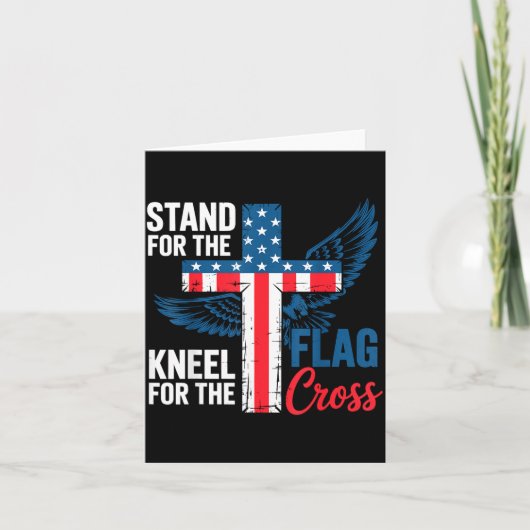 Stand For The Flag, Kneel For The Cross Patriotic  Karte (Vorderseite)