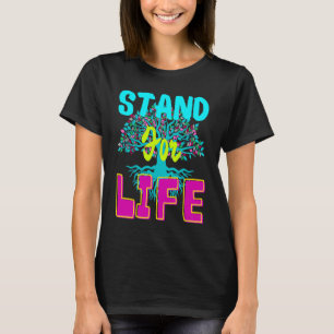 STAND FÜR DAS LEBEN VON Frauen T-Shirt