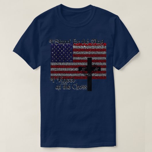 Stand für die Fahne Kneel für das Kreuzpatriotisch T-Shirt (Design vorne)