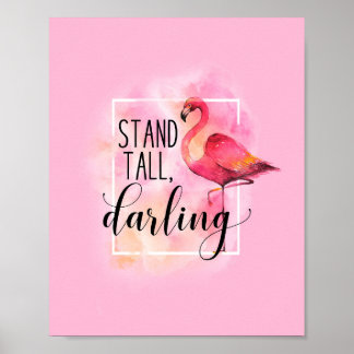 Stand Hoch Darling Pink Flamingo Quote Poster