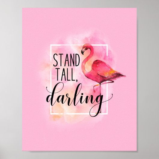 Stand Hoch Darling Pink Flamingo Quote Poster (Vorne)
