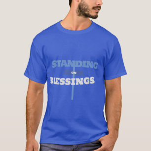 STAND ON BLESSINGS Stehend Brands von IG ALLEN T-Shirt