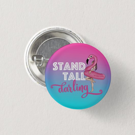 Stand Tall Darling Flamingo Ombre Button (Vorne & Hinten)