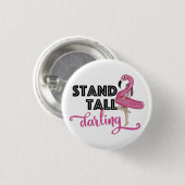 Stand Tall Darling Pink Flamingo Button (Vorne & Hinten)