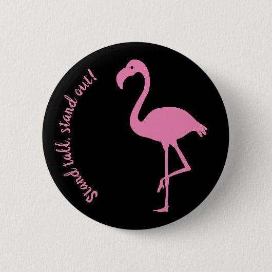 "Stand Tall, Stand Out" Flamingo Silhouette Button (Vorderseite)