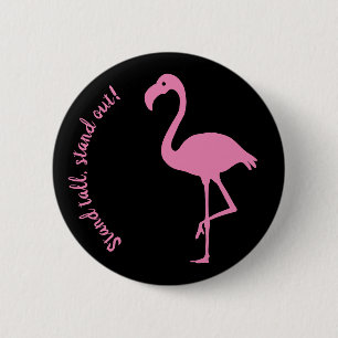"Stand Tall, Stand Out" Flamingo Silhouette Button