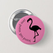 "Stand Tall, Stand Out" Flamingo-Silhouette Button (Vorne & Hinten)