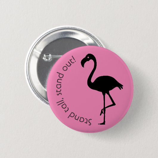 "Stand Tall, Stand Out" Flamingo-Silhouette Button (Vorne & Hinten)