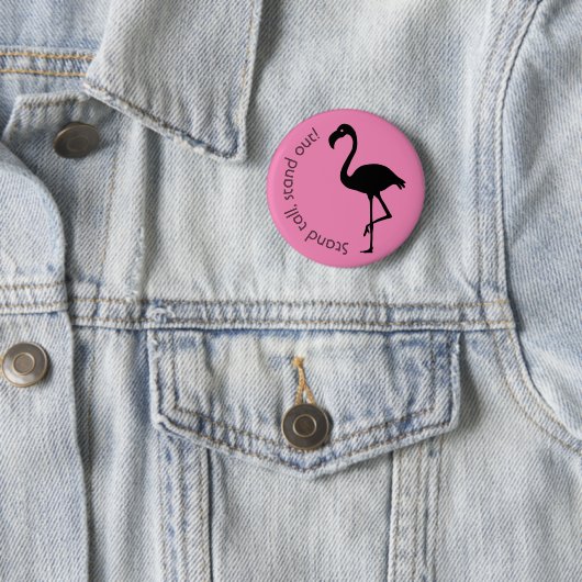 "Stand Tall, Stand Out" Flamingo-Silhouette Button (Beispiel)