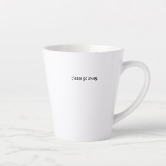 Standard Latte Tasse - Bitte geh weg.