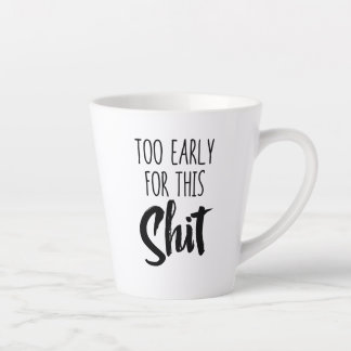 Standard Latte Tasse - Dafür ist es noch zu früh