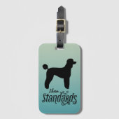 Standard Poodle I habe Standards Hund Silhouette Gepäckanhänger (Vorderseite Vertikal)
