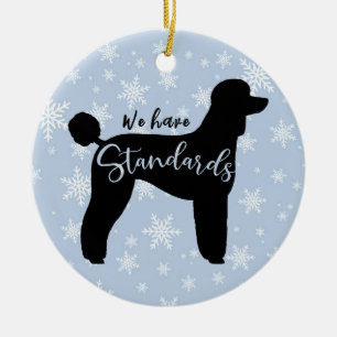 Standard Poodle Wir haben Standards Hund Silhouett Keramik Ornament