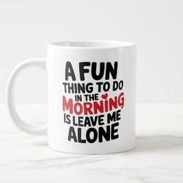 Standardbecher - Lass mich in Ruhe Jumbo-Tasse
