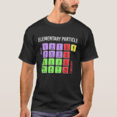 Standart Model of Elementarteilchen Physik T-Shirt (Vorderseite)
