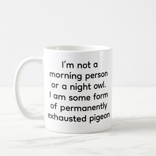 Ständig Erschöpfte Taube Lustiger Kaffeebecher Kaffeetasse (Links)