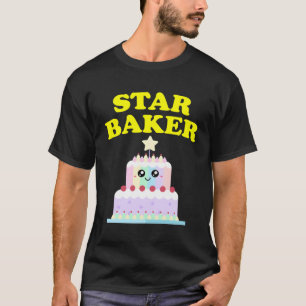 Star Baker British Baking Show Geschenke Backen T  T-Shirt