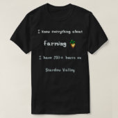 Stardew Valley I know everything about farming T-Shirt (Design vorne)