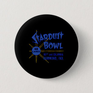 Stardust Bowl Retro Vintag Bowling Indiana Button