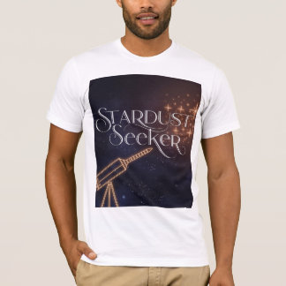 Stardust Seeker Astronomie & Weltraumforschung T-Shirt