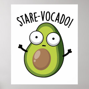Stare-vocado Funny Avocado Pun Poster