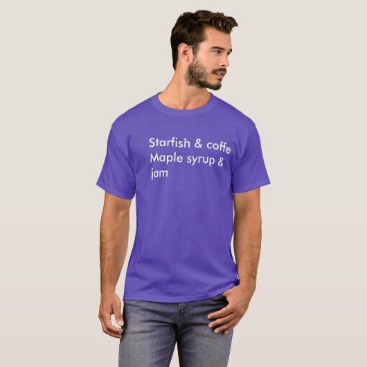 Starfish u. Kaffee-Ahornsirup u. -stau T-Shirt (Vorne ganz)