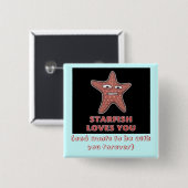 StarfishLovesU, (und will, um mit Ihnen zu sein Button (Vorne & Hinten)