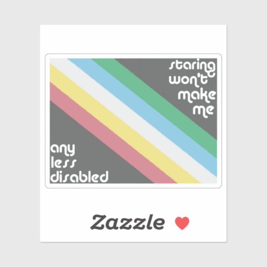 Staring macht mich nicht weniger Mit Behinderung Aufkleber (Blatt)