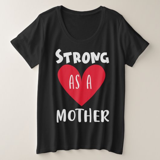 Stark als Mutter Große Größe T-Shirt (Design vorne)