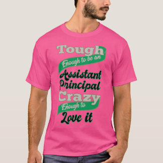 stark genug, um ein Assistenzprinzips Crazy zu sei T-Shirt