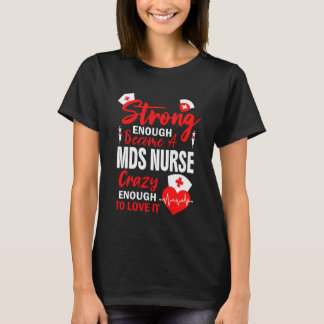 Stark genug, um MDS-Pflegekraft für Myelodysplasti T-Shirt