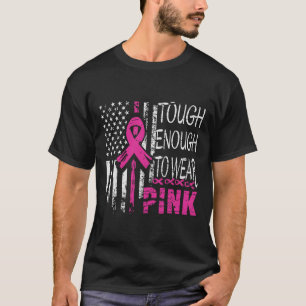 stark genug, um rosa Brustkrebs zu tragen T-Shirt