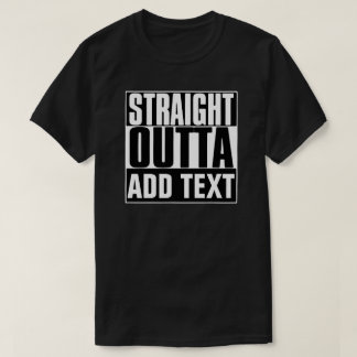 STARK OUTTA HINZUFÜGEN TEXT-T - SHIRT